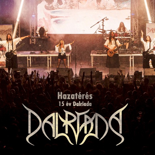 Hazatérés - 15 év Dalriada