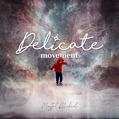 Delicate Movement
