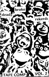 Dead Broke Tape Comp Vol. 2