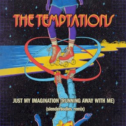 Just My Imagination (Running Away With Me) (slenderbodies remix)