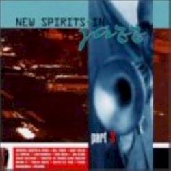 New Spirits In Jazz Part 3