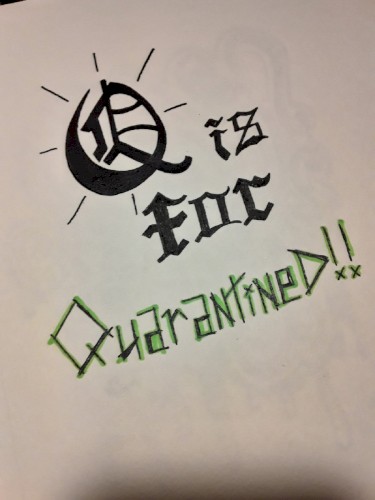 Q Is for Quarantined