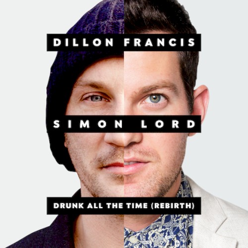 Drunk All the Time (The Rebirth)