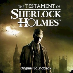 The Testament of Sherlock Holmes Original Soundtrack