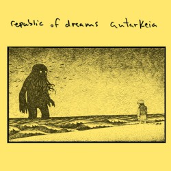 Republic Of Dreams / Autarkeia