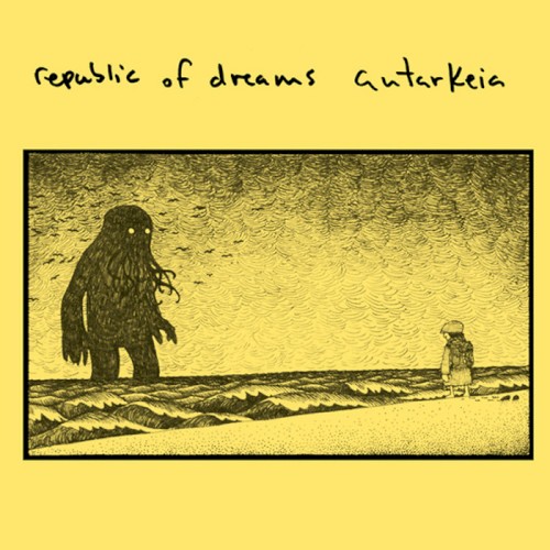 Republic Of Dreams / Autarkeia