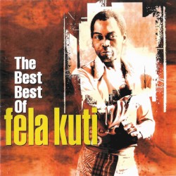 The Best of Fela Kuti: The Black President