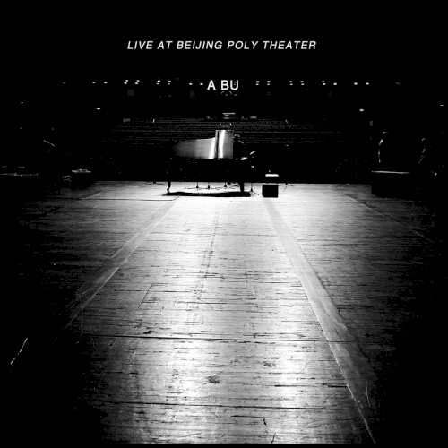 A Bu Solo Concert: Live at Beijing Poly Theater