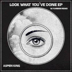 Look What You’ve Done Ep