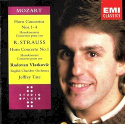 Mozart Horn Concertos Nos. 1-4, R. Strauss Horn Concerto No.1