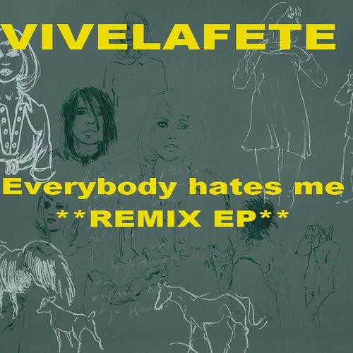 Everybody Hates Me (remix EP)