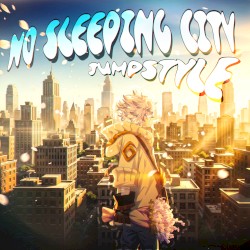 NO SLEEPING CITY JUMPSTYLE