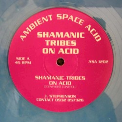 Shamanic Tribes On Acid