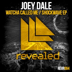 Watcha Called Me / Shockwave EP