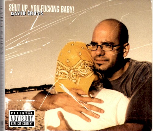 Shut Up, You Fucking Baby!
