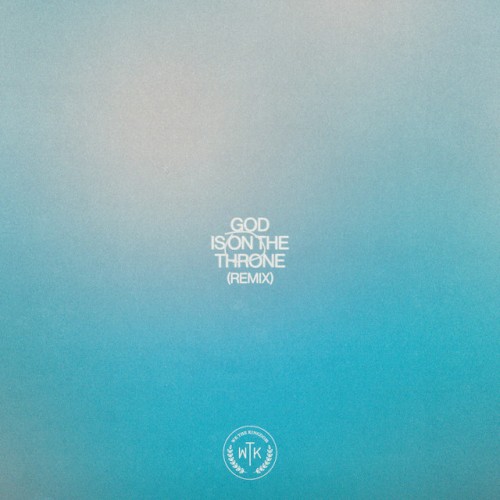 God Is On The Throne (Remix)