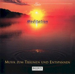 Meditation: Musik zum Träumen und Entspannen