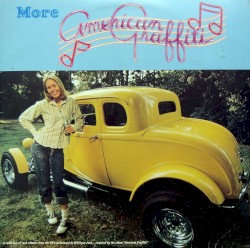 More American Graffiti: A Collection of Rock Classics From the ’60’s Introduced by Wolfman Jack… Inspired by the Album “American Graffiti.”