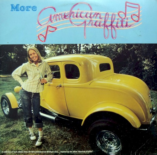 More American Graffiti: A Collection of Rock Classics From the ’60’s Introduced by Wolfman Jack… Inspired by the Album “American Graffiti.”