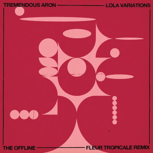 Lola (The Offline’s Fleur Tropicale remix)