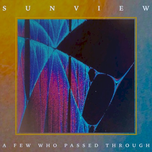 Sunview: A Few Who Passed Through