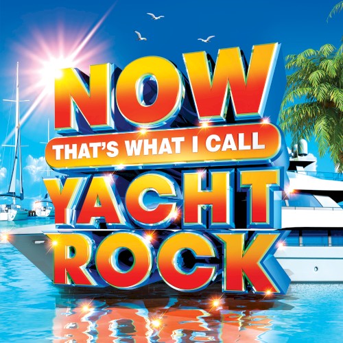 NOW That’s What I Call Yacht Rock