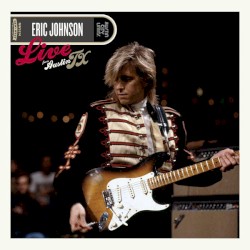 Live From Austin, TX: Eric Johnson