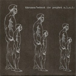 Thrones / Behead the Prophet No Lord Shall Live