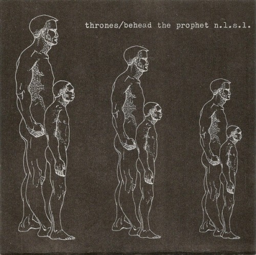 Thrones / Behead the Prophet No Lord Shall Live
