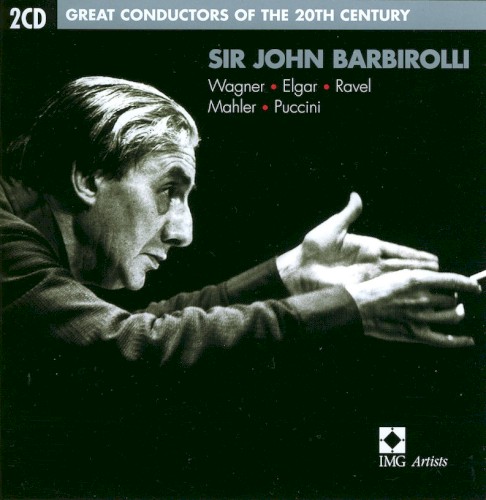 Great Conductors of the 20th Century: Sir John Barbirolli