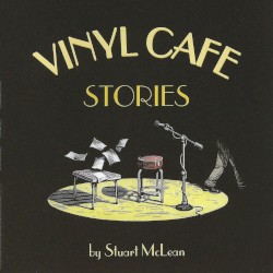 Vinyl Cafe: Stories