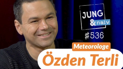 Jung & Naiv #536, „Meteorologe Özden Terli“