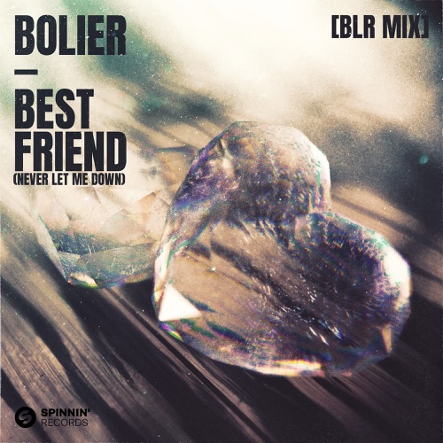 Best Friend (Never Let Me Down) (BLR mix)