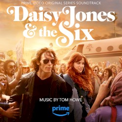 Daisy Jones & The Six (Prime Video Original Series Soundtrack)