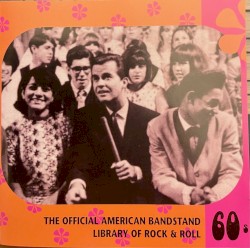 The Official American Bandstand Library of Rock & Roll: 60s