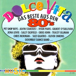 Dolce Vita: Das Beste aus den 80’s