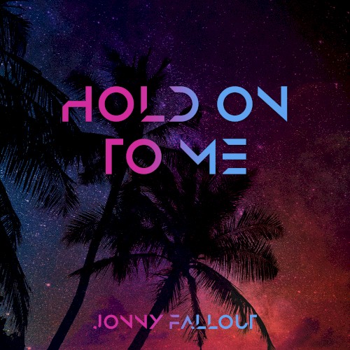 Hold on to Me