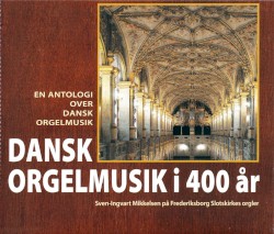 Dansk Orgelmusik i 400 år