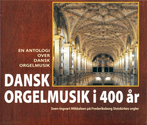 Dansk Orgelmusik i 400 år