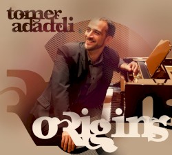 Origins: Tomer Adaddi