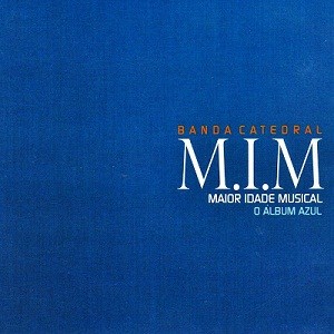 M.I.M. - Maior Idade Musical