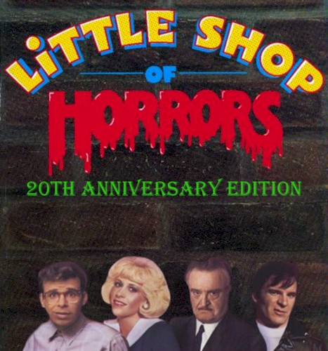 Little Shop of Horrors: 20th Anniversary Edition