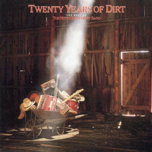 Twenty Years of Dirt: The Best of The Nitty Gritty Dirt Band