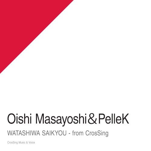 Watashiwa Saikyou - From CrosSing