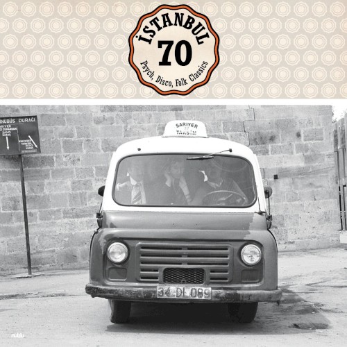 İstanbul 70: Psych, Disco, Folk Classics