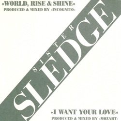 World, Rise & Shine / I Want Your Love