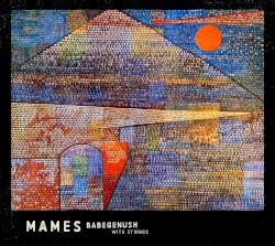Mames Babegenush With Strings