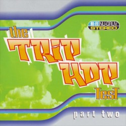 The Trip Hop Test, Part Two