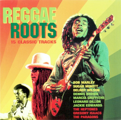 Reggae Roots - 15 Classic Tracks