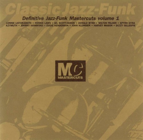 Classic Jazz-Funk: Definitive Jazz-Funk Mastercuts, Volume 1
